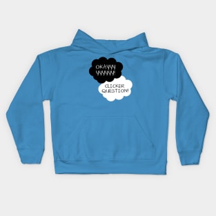 Maybe Clicker Questions will be Our Always. Kids Hoodie